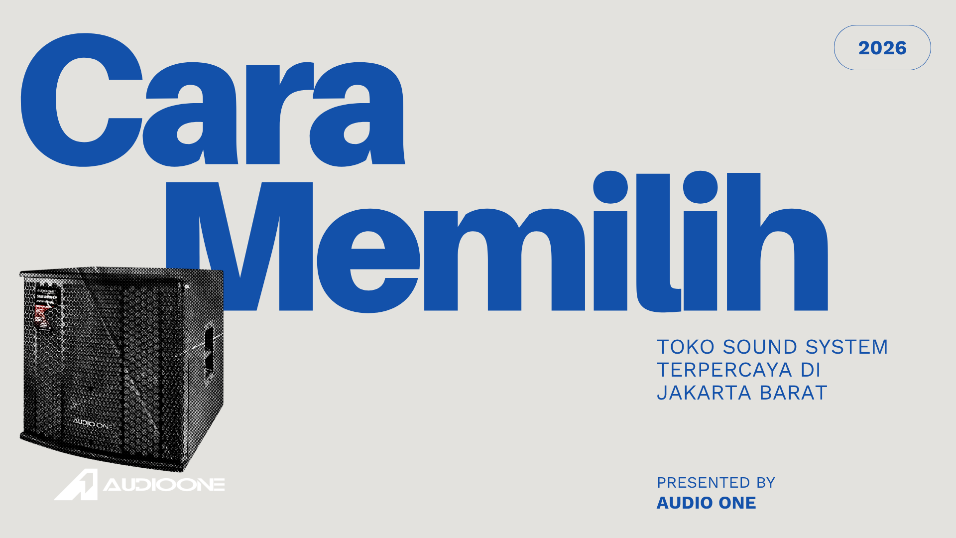 Cara Memilih Toko Sound System Terpercaya di Jakarta Barat